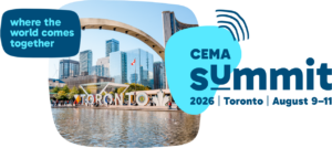 CEMA Summit 2026 | Toronto, Ontario, Canada, 8/9–8/11 | The future of ...